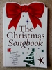 The Christmas Songbook: a Colorful Mix of Seasonal Songs, Carols, Stories, Recipes, Poems