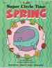 Super Circle Time: Spring (Prek-1)