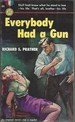 Everybody Had a Gun