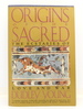 Origins of the Sacred: the Ecstasies of Love and War