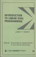 Introduction to Linear Goal Programming (Qualitative Applications in the Social Sciences Series, 56)