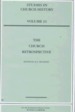 Church Retrospective: Papers Read at the 1995 Summer Meeting and the 1996 Meeting of the Ecclesiastical History Society