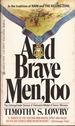 And Brave Men, Too