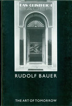 Rudolf Bauer: the Art of Tomorrow. 1889-1953