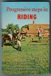 Progressive Steps in Riding