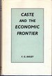 Caste and the Economic Frontier: a Village in Highland Orissa. (India)