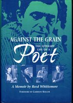 Against the Grain: the Literary Life of a Poet