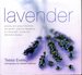 Lavender: Practical Inspirations for Natural Gifts, Country Crafts and Decorative