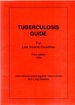 Tuberculosis Guide for Low Income Countries