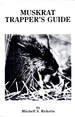 Muskrat Trappers Guide