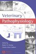Veterinary Pathophysiology [English] [Hardcover] Veterinary Medicine Pathology Metabolic Disorders Infectious Diseases Mammals Reproductive System Muscle Disease Central Nervous System Neurologic Welfare Stress Animal Behaviour the Liver Endocrin...