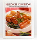 French Cooking: Traditional Recipes for the Contemporary Cook