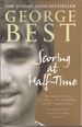 Scoring at Half-Time: Adventures on and Off the Pitch