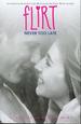 Never Too Late (Flirt)