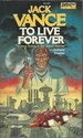 To Live Forever