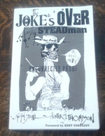 The Joke's Over (Uncorrected Proof) Bruised Memories: Gonzo, Hunter S. Thompson, and Me