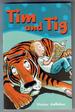 Tim and Tig