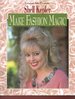 Leisure Arts Presents: Make Fashion Magic