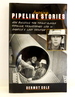 Amazing Pipeline Stories: How Building the Trans-Alaska Pipeline Transformed Life in America's Last Frontier