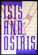 Isis and Osiris: Exploring the Goddess Myth