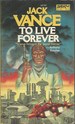 To Live Forever