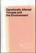 Genetically Altered Viruses and the Environment (Banbury Report #22)