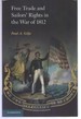 Free Trade and Sailors' Rights in the War of 1812