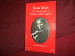 Rosa May: the Search for a Mining Camp Legend. Inscribed By the Author