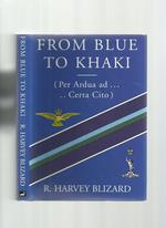 From Blue to Khaki (Per Ardua Ad...Certa Cito)