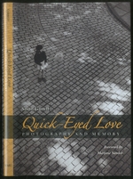 Quick-Eyed Love: Photography and Memory