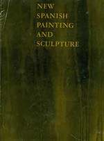 New Spanish Painting and Sculpture. [Exhibition Catalogue].