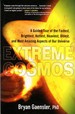 Extreme Cosmos: a Guded Tour of the Fastest, Brightest, Hottest, Heaviest, Oldest, and Most Amazing Aspects of Our Universe
