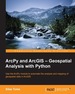 Arcpy and Arcgis: Geospatial Analysis With Python