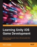 Learning Unity Ios Game Development