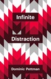 Infinite Distraction
