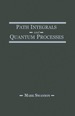 Path Integrals and Quantum Processes