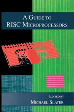 A Guide to Risc Microprocessors