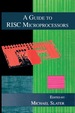 A Guide to Risc Microprocessors