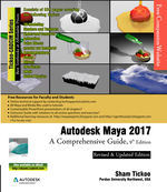 Autodesk Maya 2017: a Comprehensive Guide, 9th Edition