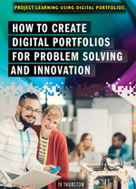 How to Create Digital Portfolios for Problem Solving and Innovation