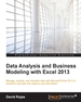 Data Analysis and Business Modeling With Excel 2013