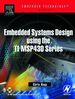 Embedded Systems Design Using the Ti Msp430 Series
