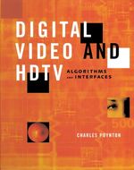 Digital Video and Hd: Algorithms and Interfaces