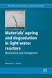 Materials Ageing and Degradation in Light Water Reactors: Mechanisms and Management