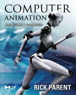 Computer Animation: Algorithms and Techniques