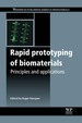 Rapid Prototyping of Biomaterials: Principles and Applications