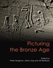 Picturing the Bronze Age