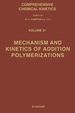 Mechanism and Kinetics of Addition Polymerizations