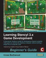 Learning Stencyl 3. X Game Development: Beginner's Guide