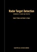 Radar Target Detection: Handbook of Theory and Practice